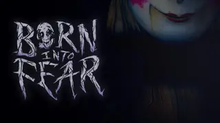 Born Into Fear