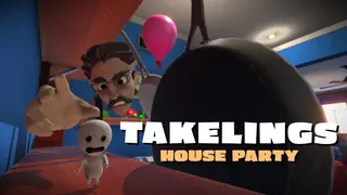 Takelings House Party
