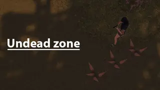 Undead zone