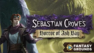 Fantasy Grounds - Sebastian Crowe's Horror of Ash Bay