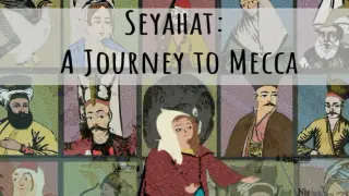 Seyahat: A Journey to Mecca