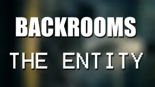 Backrooms: The Entity
