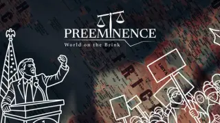PREEMINENCE: World on the Brink
