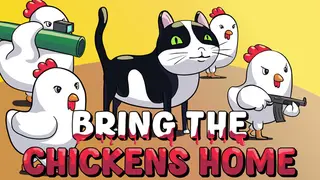 Bring The Chickens Home