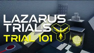 Lazarus Trials: Trial 101