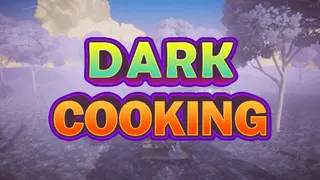 Dark Cooking
