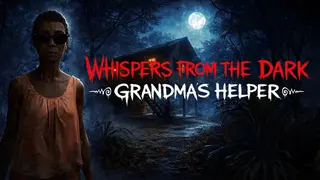 Whispers from the Dark: Grandma's Helper