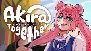 Akira: Making Fest Together