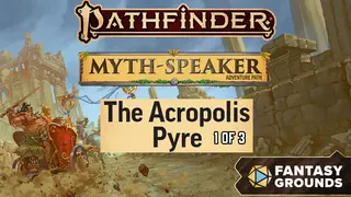 Fantasy Grounds - Pathfinder 2 RPG - Myth-Speaker Adventure Path - The Acropolis Pyre (1 of 3)
