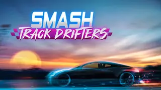 Smash Track Drifters