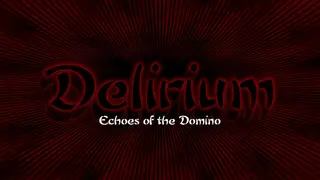 Delirium: Echoes of the Domino