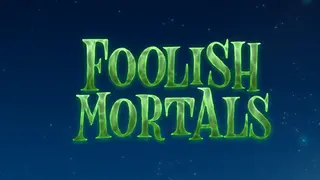 Foolish Mortals Deluxe