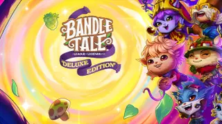 Bandle Tale: A League of Legends Story - Deluxe