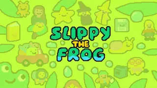 SLIPPY THE FROG 🐸💦
