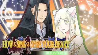 How to Sing to Open Your Heart Remastered Edition