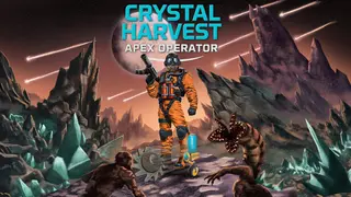 Crystal Harvest: Apex Operator