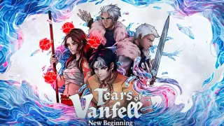 Tears of Vanfell: New Beginning