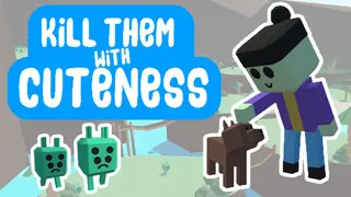 Kill Them With Cuteness