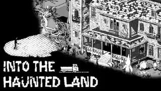 Into The Haunted Land