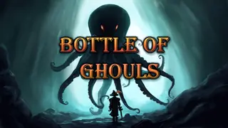 Bottle of Ghouls