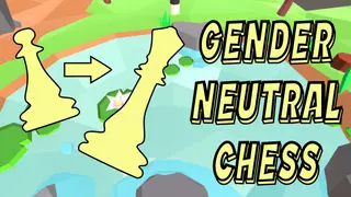 Gender Neutral Chess