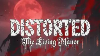 Distorted – The Living Manor - Switch