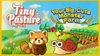 Your Big, Cute Monster Farm & Tiny Pasture