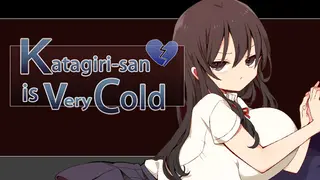 Katagiri-san is very cold