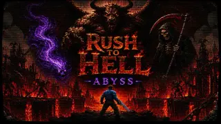 Rush To Hell: Abyss