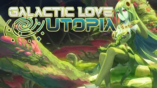 Galactic Love Utopia