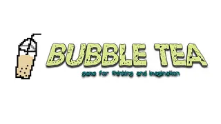 Bubble Tea : game for thinking and imagination