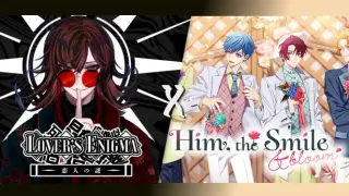 Lover's Enigma x Him, the Smile & bloom