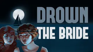 Drown the Bride