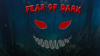 Fear of Dark