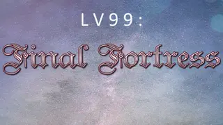 LV99: Final Fortress