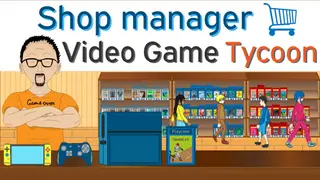 Shop Manager : Video Game Tycoon