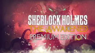 Sherlock Holmes The Awakened - Premium