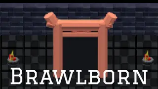 Brawlborn