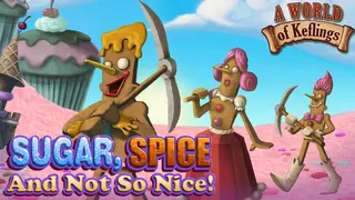 A World of Keflings - Sugar, Spice and Not So Nice