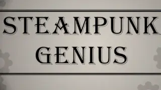 Steampunk Genius