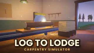 Log to Lodge: Carpentry Simulator