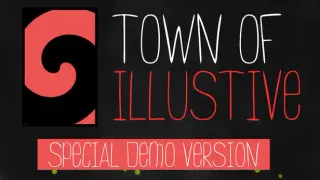 Town of illustive - Special Demo Version