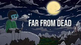 FAR FROM DEAD