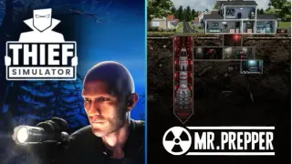 Thief Simulator and Mr. Prepper