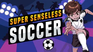 Super Senseless Soccer
