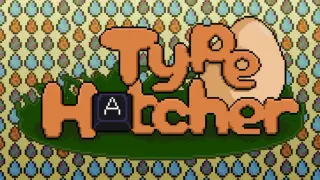 Type Hatcher