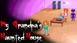 My Grandpa's Haunted House