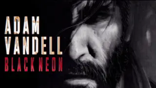 Adam Vandell - Black Neon