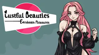 Lustful Beauties: Forbidden Pleasures