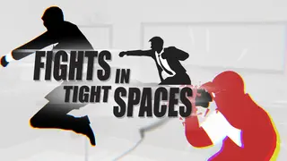 Fights in Tight Spaces